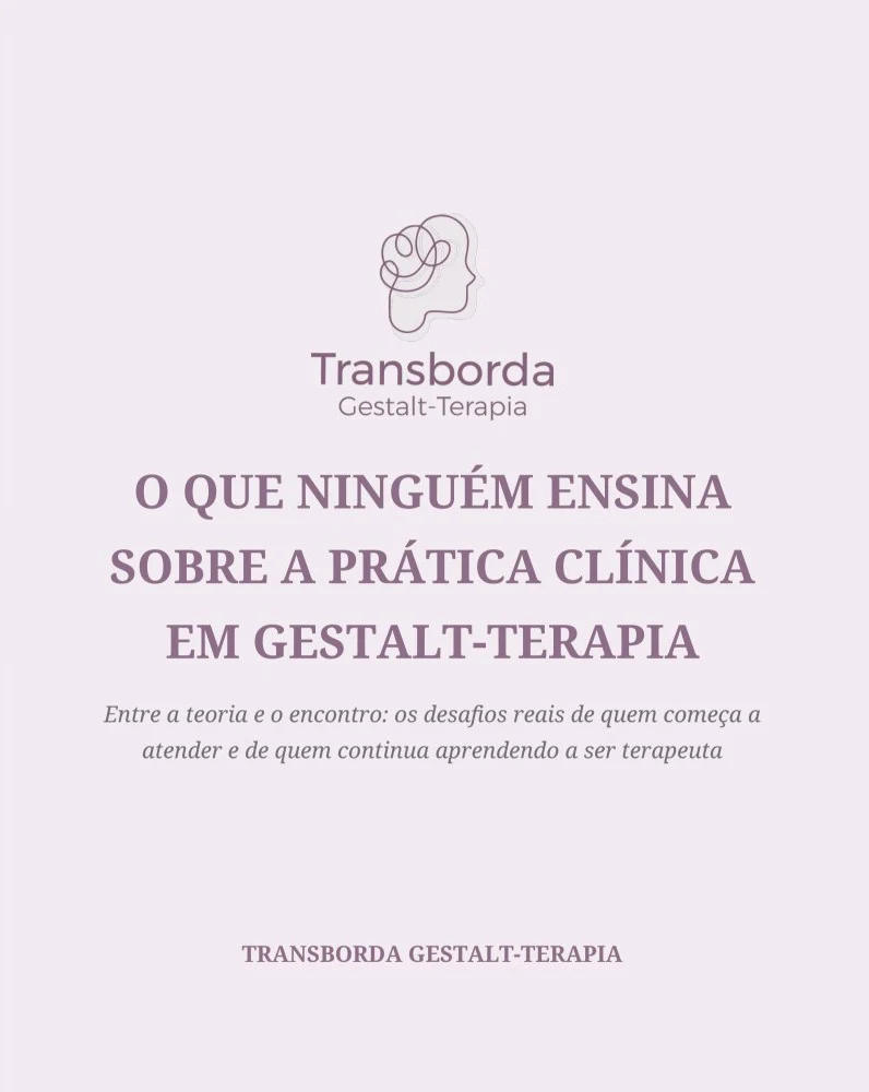Capa do e-book O que ninguém ensina sobre a prática clínica em Gestalt-terapia, do Transborda